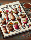 The Chocolate Malt Revival: How to Take This Classic Drink to New Heights with Modern Twists