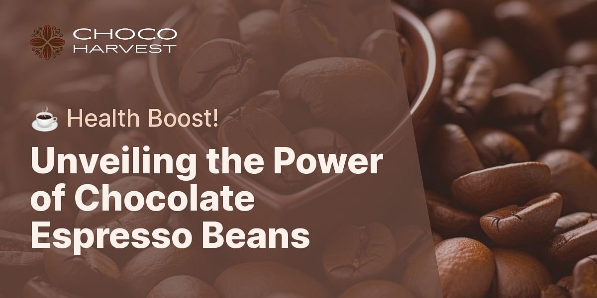Demystifying Chocolate Covered Espresso Beans Caffeine Content and