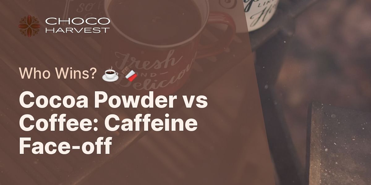 Caffeine Content Cocoa Powder vs Coffee Take the Quiz!