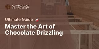 Master the Art of Chocolate Drizzling - Ultimate Guide 🍫