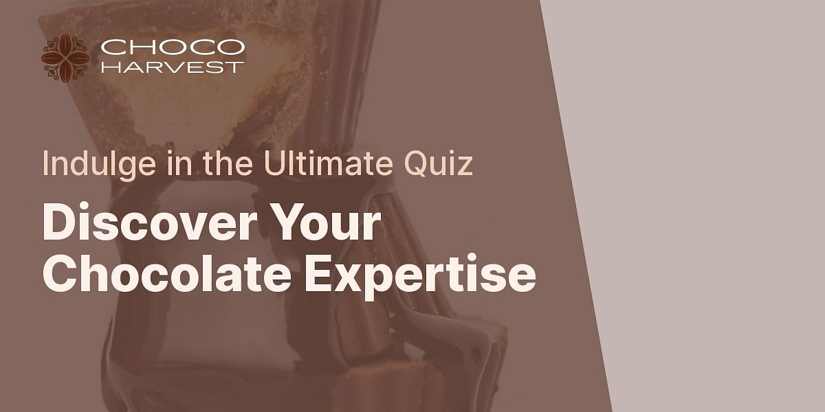 The Chocolate Liquor Connoisseur Quiz Test Your Knowledge