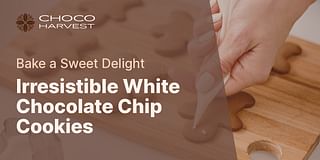 Irresistible White Chocolate Chip Cookies - Bake a Sweet Delight
